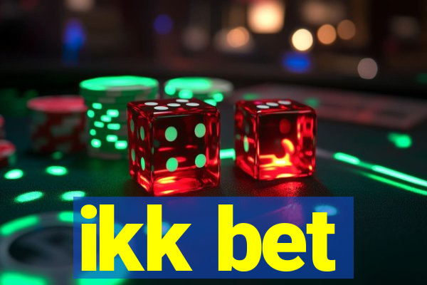 ikk bet